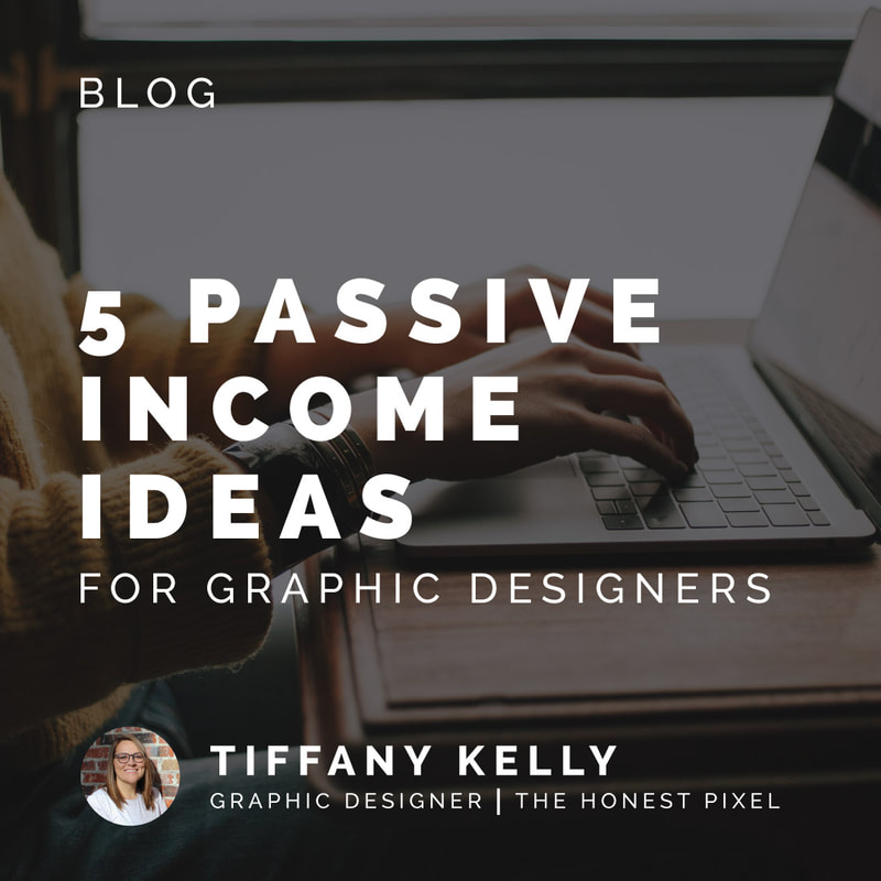 5 Passive Income Ideas for Graphic Designers - The Honest Pixel Blog